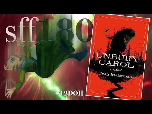 SFF180 🎃 ‘Unbury Carol’ by Josh Malerman ★★★