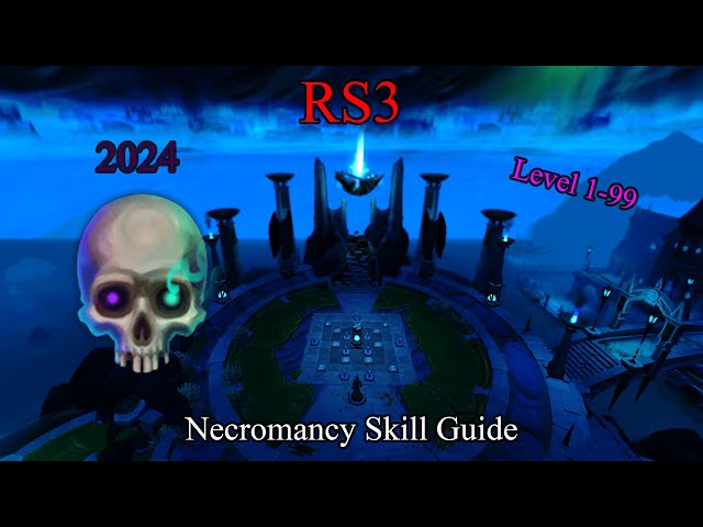 RS3: Necromancy Skill Guide: 1-99 2024 ☠️