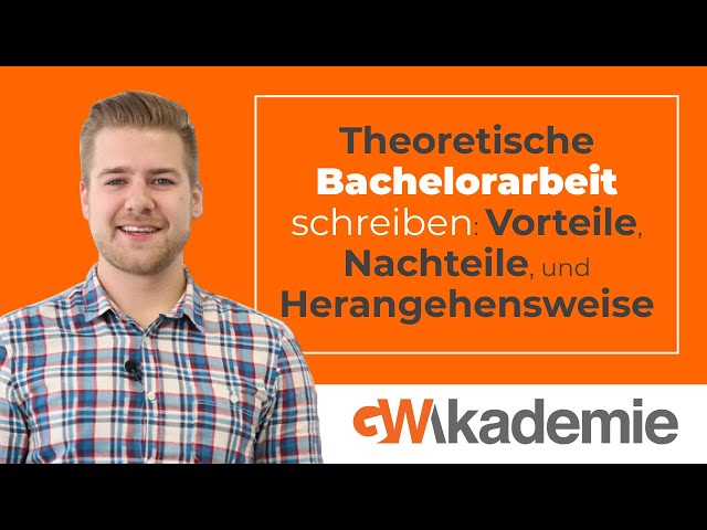 Theoretische Bachelorarbeit schreiben: Vorteile, Nachteile und Herangehensweise • GWriters.de