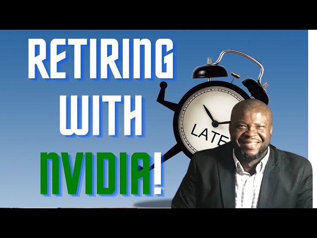 Late to retirement investing?- Consider NVIDIA!