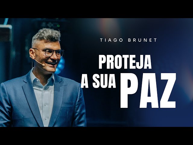 PROTEJA A SUA PAZ | TIAGO BRUNET