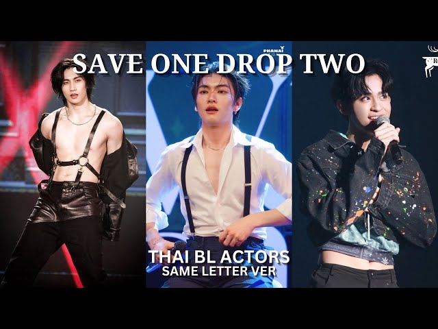 [BL GAME] Save One Drop Two Thai BL Actors Same Letter