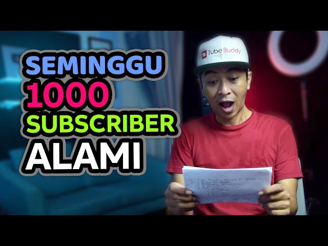 Cara Mendapatkan 1000 Subscriber dalam Seminggu - Organik Aman!