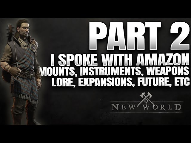 I Spoke With Amazon Games About New World Part 2 (Mounts, Weapons, Instruments, Future Content)