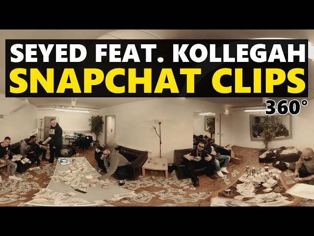 Seyed feat. Kollegah - Snapchat Clips (360°) [Prod. by Hookbeats & Phil Fanatic]