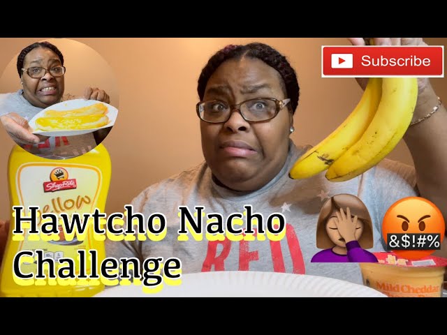 THE HAWTCHO NACHO CHALLENGE |CREATED BY @JUSTBAMBIDOEDaWEIRDODEER333  |FOOD CHALLENGE