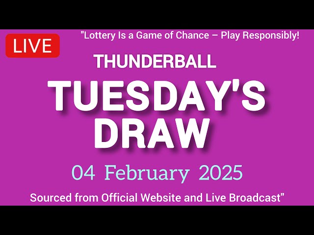 National Lottery Thunderball draw live tonight results from Tuesday 04 February 2025 | thunderball