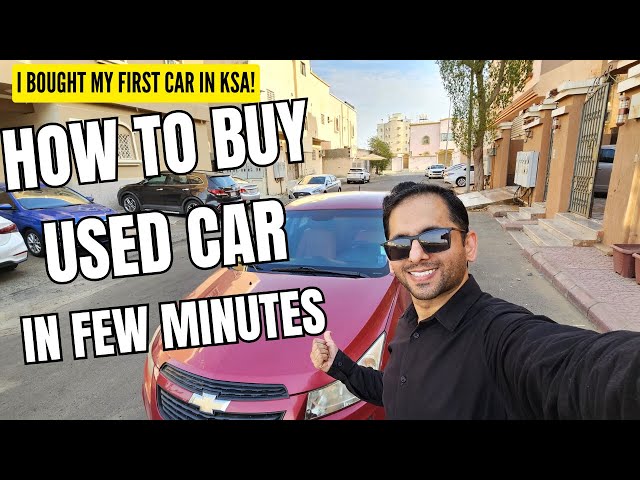 How to Buy Used Car in Few Minutes? My First Car in Saudi Arabia! Complete Money Saving Process