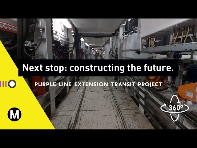 Constructing the Future: Purple Line Extension Project (360 Video)