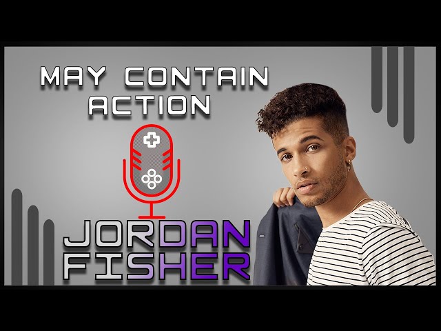 May Contain Action Ep. 8 - Jordan Fisher