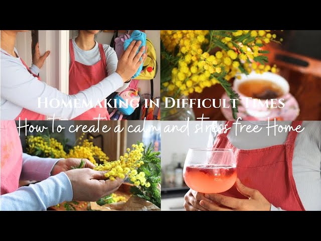 #066 Homemaking in difficult times | How to create a calm and stress free home.