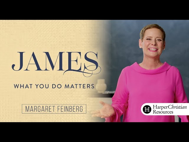 James | Session 1: How You Respond to Hardship Matters | Bible study with Margaret Feinberg