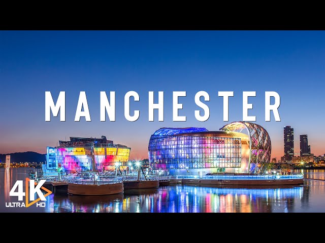 Manchester 4K VIDEO - Explore the city of Manchester United and Manchester City - Travel Vlog 4K