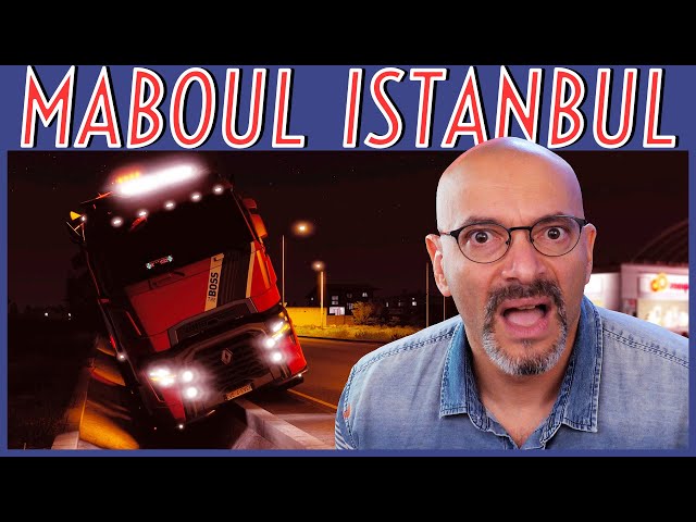 FOU RIRE DANS EURO TRUCK SIMULATOR 2 : Je deviens maboul à Istanbul 🚚🤣