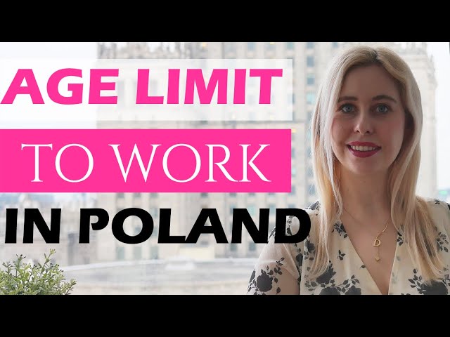 Maximum age to work in Poland 2023 ? Migrate To Europe by Immigration Lawyer