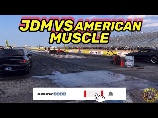 JDM VS AMERICAN CARS MUSCLE DRAG RACING HONDA FORD CHEVY TOYOTA