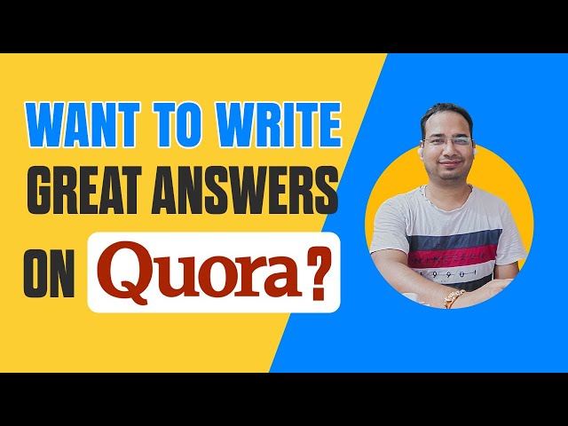 Want to Write Great Answers on Quora, Don’t Miss the Tips I Shared