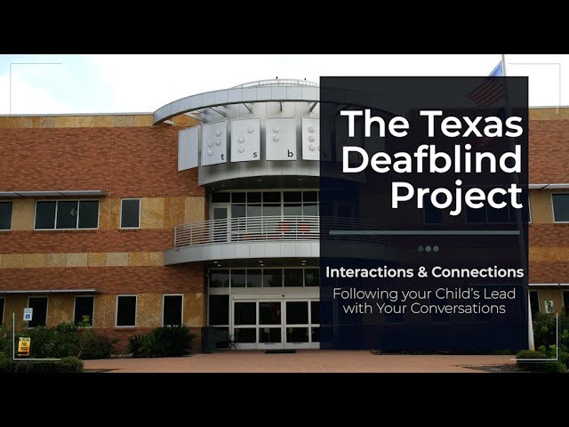 Texas Deafblind Project - Interactions and Connections