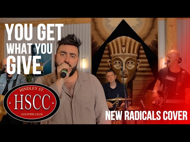 'You Get What You Give' (NEW RADICALS) Cover by The HSCC