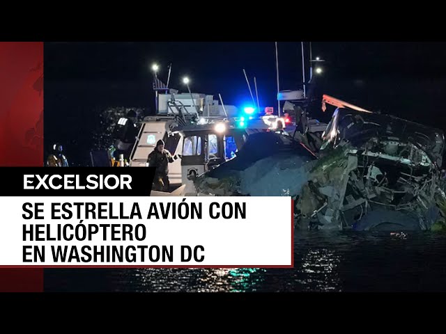 Tragedia aérea en EU: Avión de pasajeros y helicóptero militar chocan en Washington DC