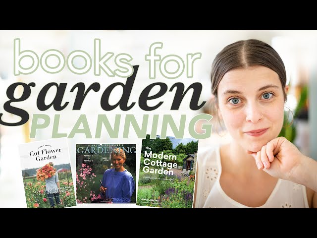 Planning Your Perfect Garden: 3 Books You Need to Read