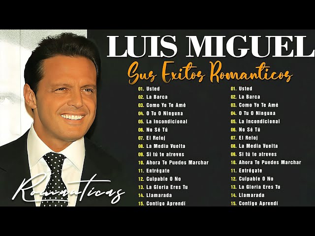 Luis Miguel Éxitos Románticos – Baladas Inolvidables para Enamorarse