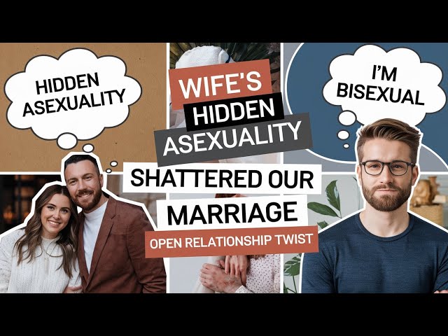 Wife’s Hidden Asexuality Shattered Our Marriage | Open Relationship Twist | Reddit Story