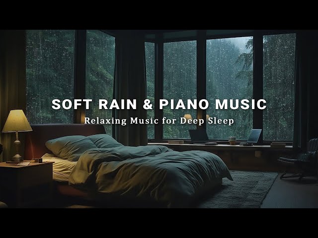 8 Hours Relaxing Sleep Music - Calming Piano Music + Rain Sounds Remove Insomnia and Stress