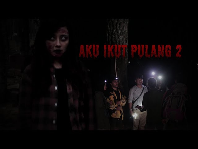 AKU IKUT PULANG 2 - Horror Short Movie [Kisah Nyata]