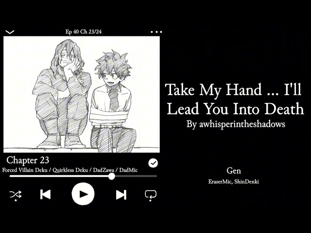 Take My Hand ... I'll Lead You Into Death Ep 40 Ch 22 [Podfic]