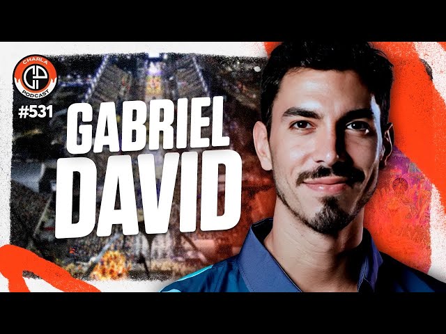 Charla #531 - Gabriel David [Presidente da LIESA]