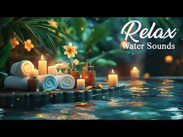 Calming Piano and Water Sounds - Perfect Spa Music for Stress Relief & Healing