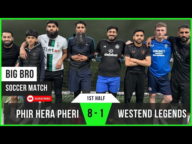 Phir Hera Pheri 8 - 1 Westend Legends (1st Half) | Lee's Defensive Masterclass | Big Bro Soccer