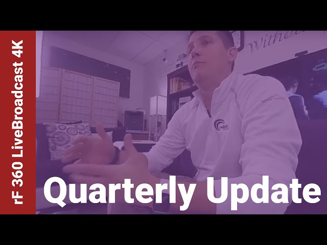 rF 360 LiveBroadcast - Phil Ratcliff with a Quarterly Update 4K