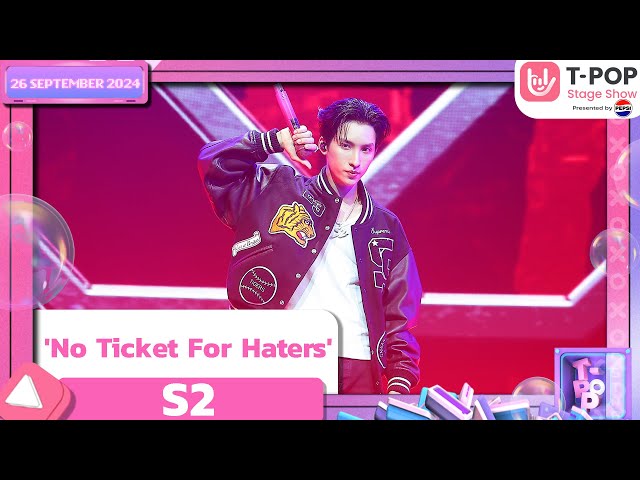 'No Ticket For Haters' - S2 | 26 ก.ย.67 | T-POP STAGE SHOW  Presented by PEPSI