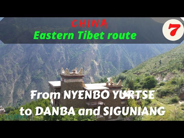 CHINA-Eastern Tibet: Tangkor- From Nyenbo Yurtse to Danba and Siguniang