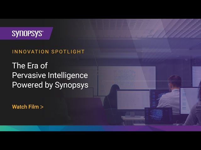 The Era of Pervasive Intelligence Powered by Synopsys