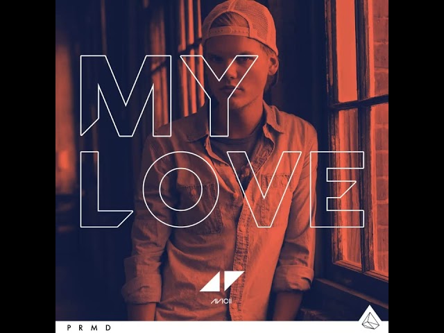 Avicii - My Love (feat. Beth Ditto)