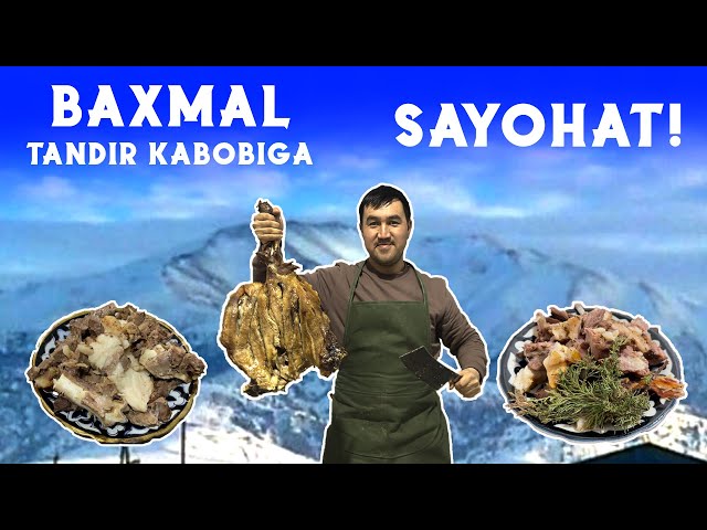 Baxmal “TANDIR KABOB”lariga sayohat!