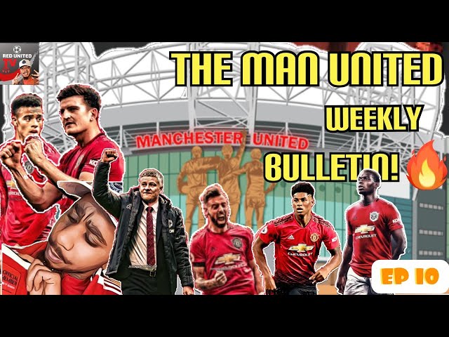 Manchester United Weekly Bulletin EP 10 | Man United News | Transfer News