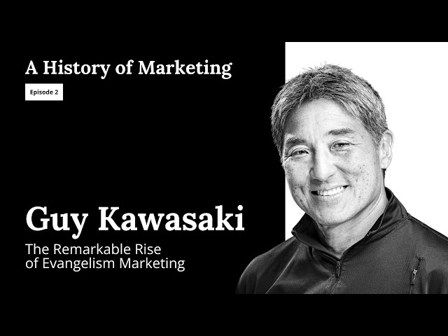 Guy Kawasaki: The Remarkable Rise of Evangelism Marketing