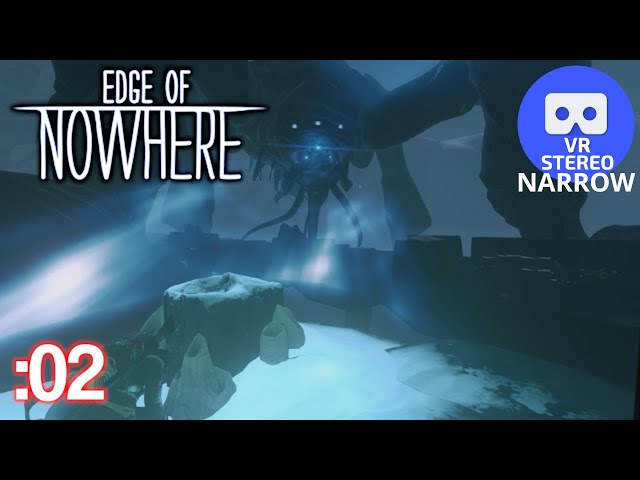 Edge of Nowhere - Playthough Part 2 [3D/2D VR Narrow]