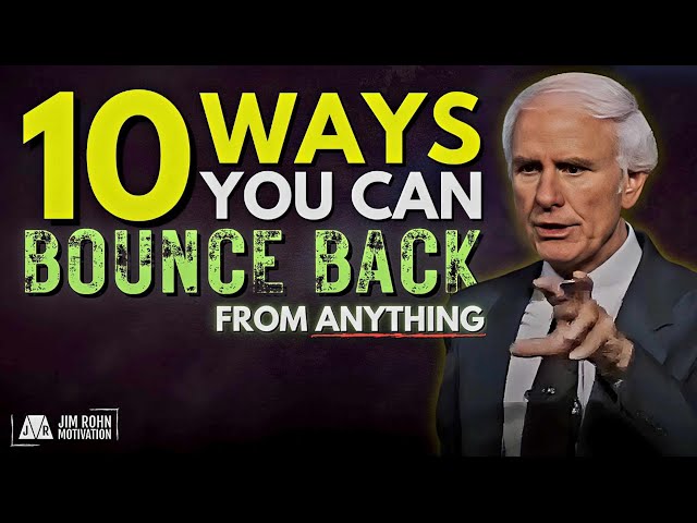 10 Ways to Bounce Back from Anything | Jim Rohn Motivation