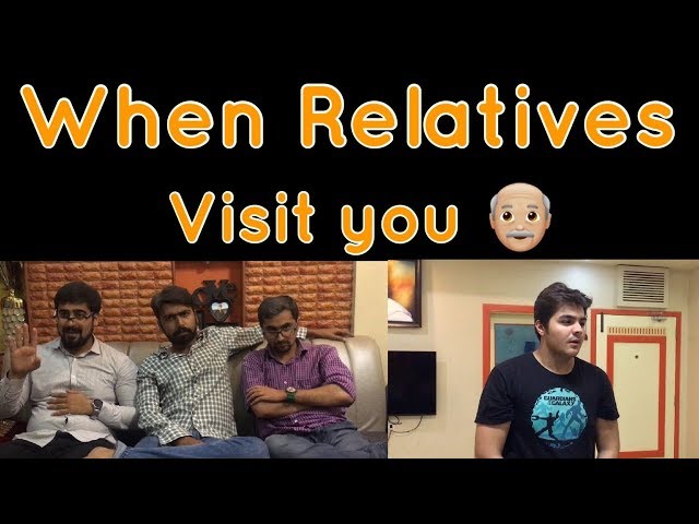 When Relatives Visit you | Ashish Chanchlani