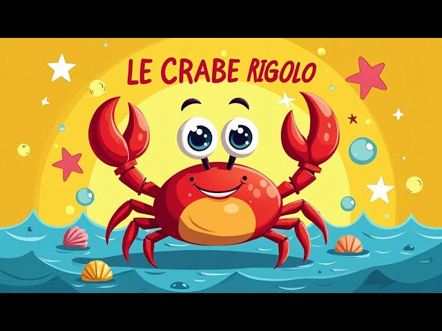 COMPTINE  enfant: Nos amis les crabes: LE CRABE RIGOLO