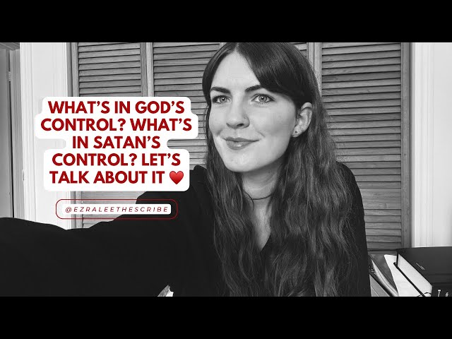 What’s in God’s control? What’s in Satan’s control? Let’s talk about it ♥️