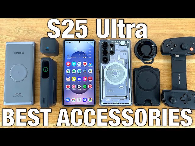 Samsung Galaxy S25 Ultra BEST Accessories!