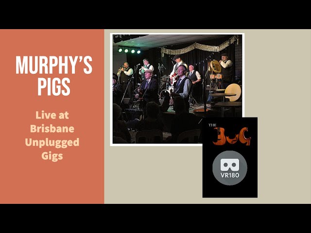 Murphy's Pigs Live at the BuG in Virtual Reality