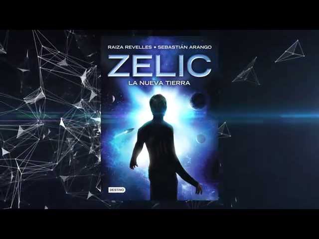 ZELIC: la nueva tierra - Book Tráiler. Raiza Revelles y Sebastian Arango.