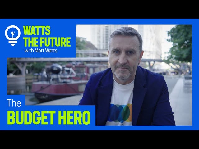 The budget hero | Watts the Future